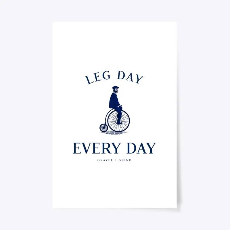 it's Leg Day Every Day Cycling